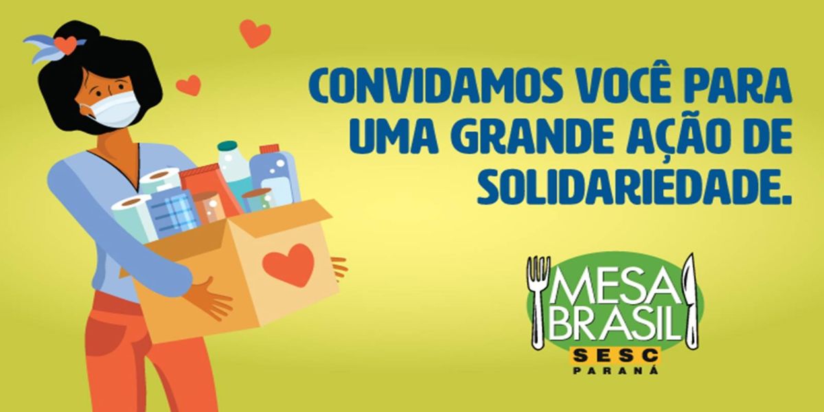 Sistema Fecomércio/Sesc/Senac PR lançam campanha de arrecadação de alimentos e itens de higiene