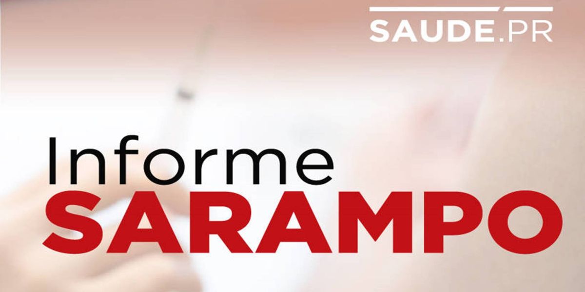 Paraná segue sem novos casos de sarampo