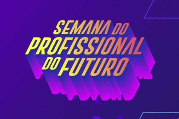 Semana do Profissional do Futuro convida jovens a pensarem sobre suas carreiras