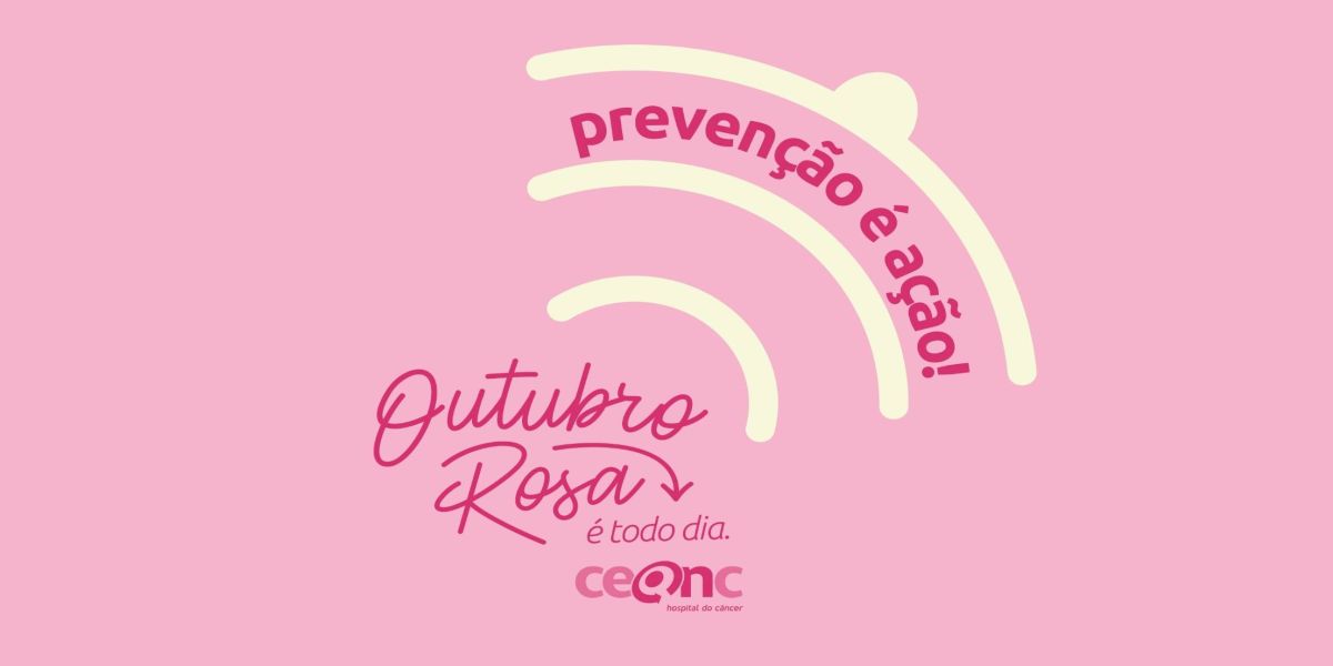 Outubro Rosa: CEONC lança campanha de conscientização