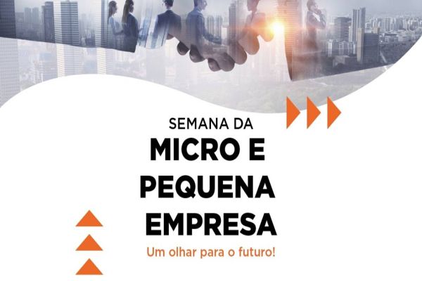 Semana da Micro e Pequena Empresa discutirá novo olhar para o futuro das empresas