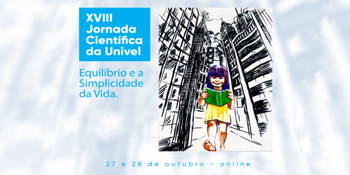 Equilíbrio e Simplicidade da Vida na 18ª edição da Jornada Científica da Univel