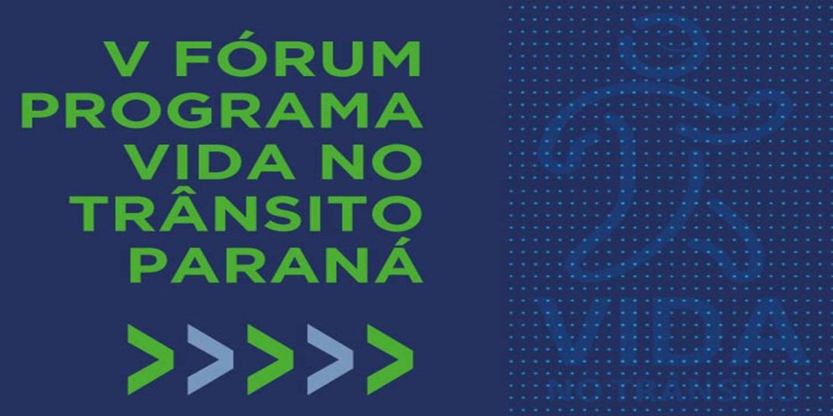 Transitar participa nesta sexta (11), do 5º Fórum Programa Vida no Trânsito Paraná