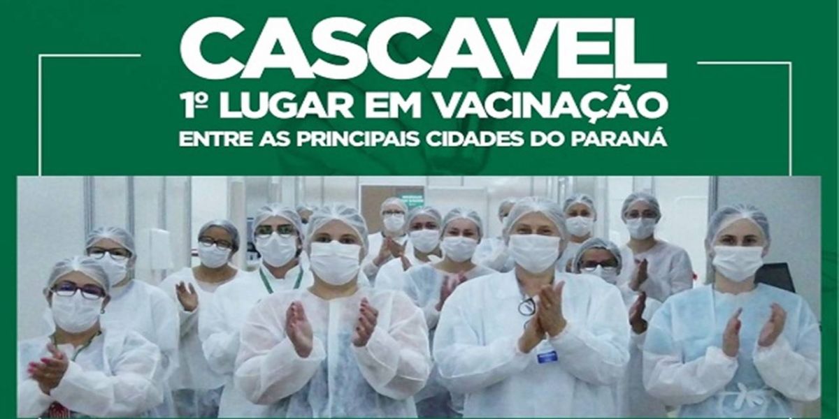 Eficiência: Cascavel lidera vacinação entre as principais cidades do Paraná