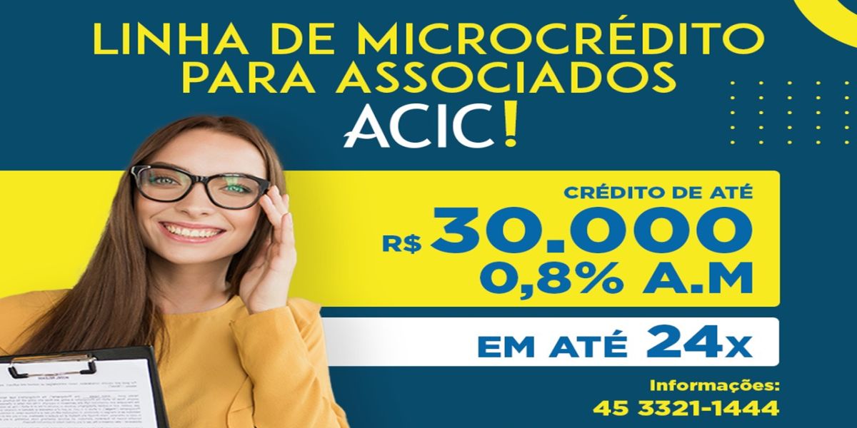 Acic cria linha inédita de microcrédito com acesso a até R$ 30 mil a micros e a pequenas empresas
