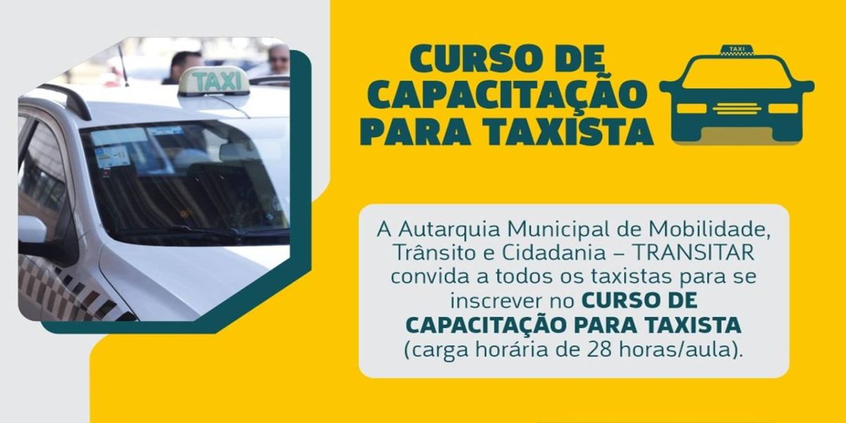 Taxistas: curso de capacitação está com inscrições abertas visando à melhoria do serviço prestado