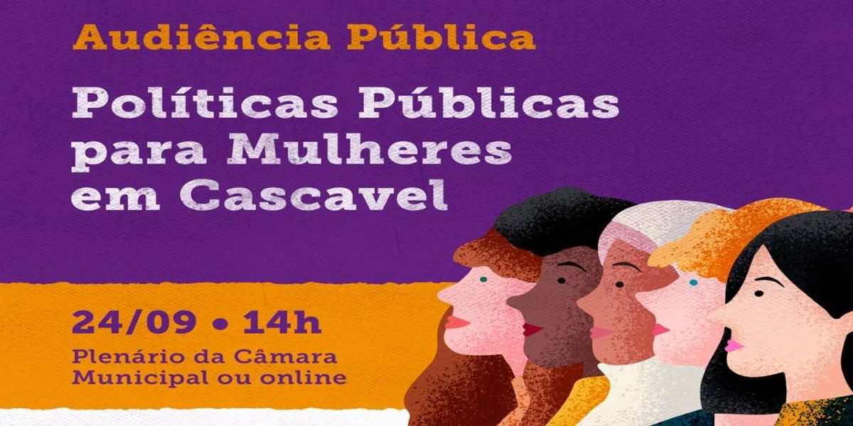 Audiência pública tem como pauta as políticas públicas para mulheres em Cascavel