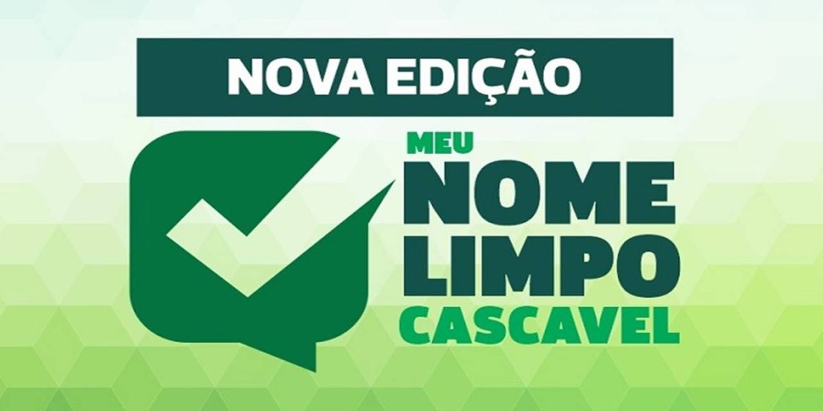 Cascavel realiza nova edição da campanha Meu Nome Limpo