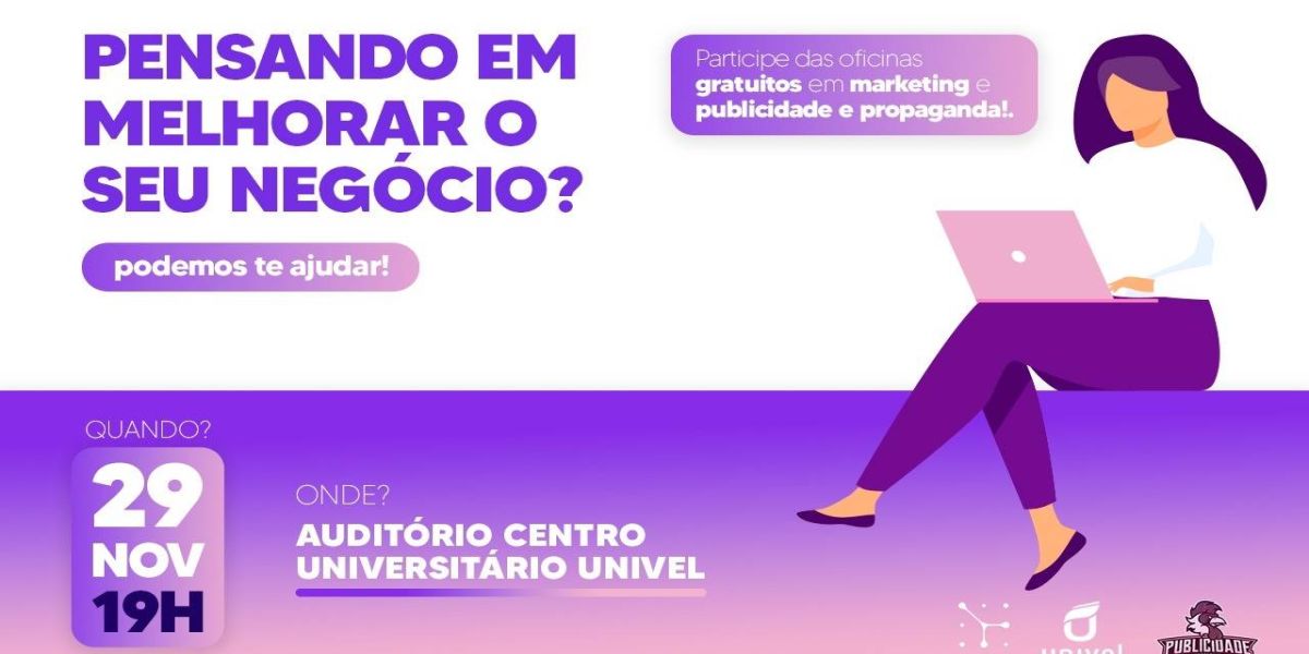 Acadêmicos de Publicidade e Propaganda da Univel desenvolvem oficinas para auxiliar empreendedores