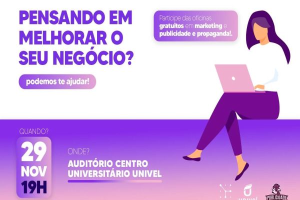 Acadêmicos de Publicidade e Propaganda da Univel desenvolvem oficinas para auxiliar empreendedores