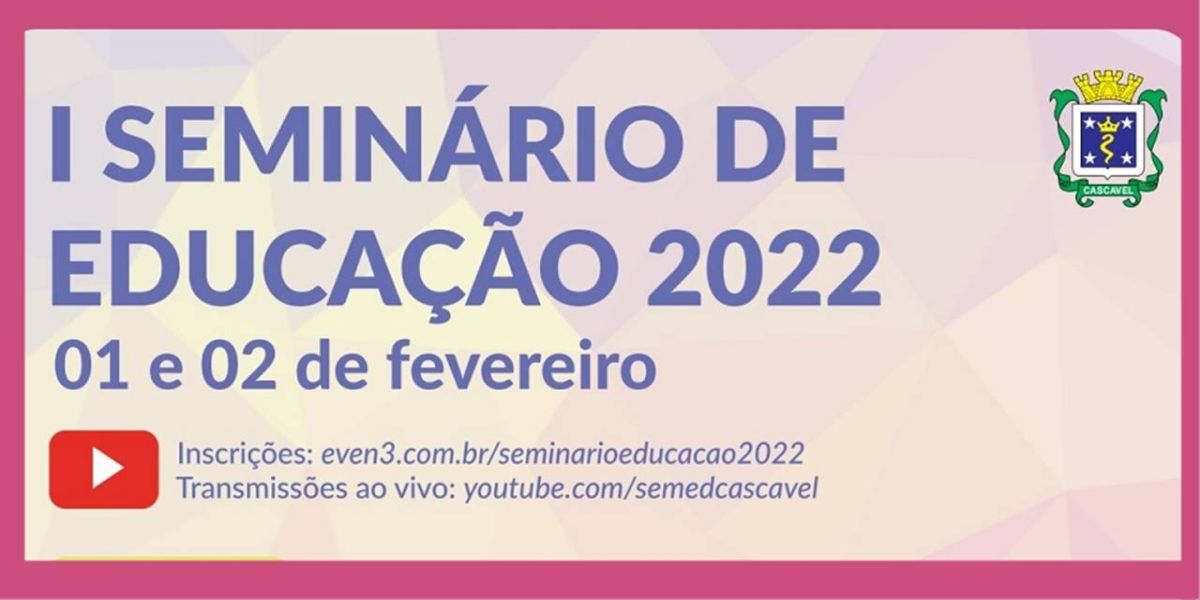 1º Seminário de Educação de 2022 será nos dias 1 e 2 de fevereiro