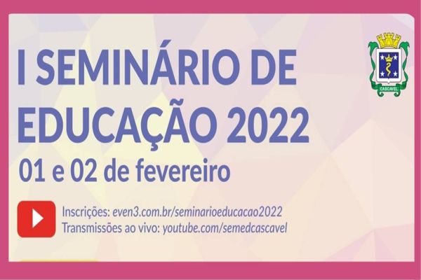 1º Seminário de Educação de 2022 será nos dias 1 e 2 de fevereiro