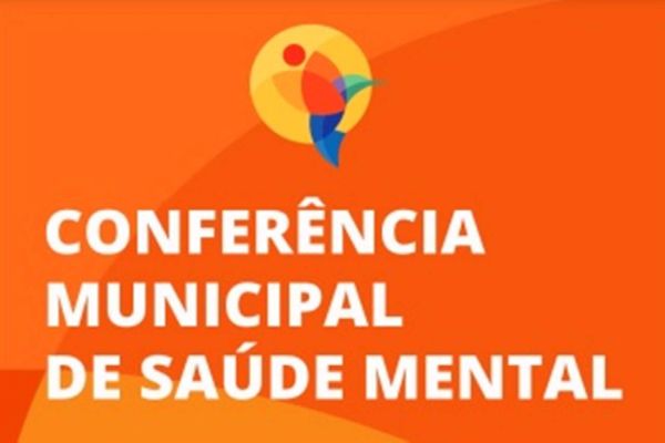 Diretrizes da saúde mental serão discutidas em conferência
