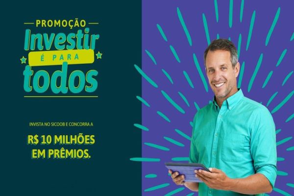 Sicoob lança campanha “Investir é para todos”, que oferece R$ 10 milhões em prêmios