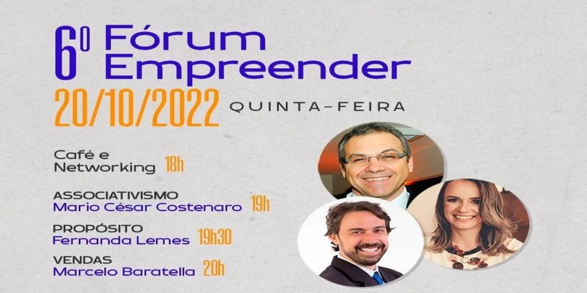 Associativismo, propósito e vendas são temas do 6º Fórum Empreender
