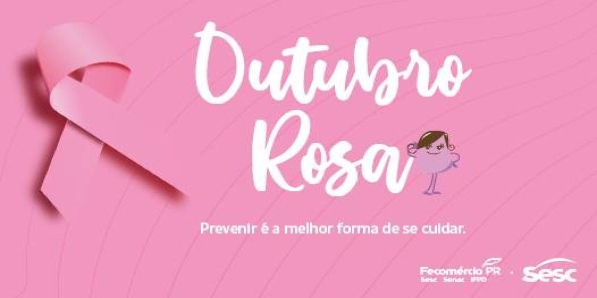 Sesc PR realiza campanha Outubro Rosa com ações voltadas à prevenção do câncer de mama
