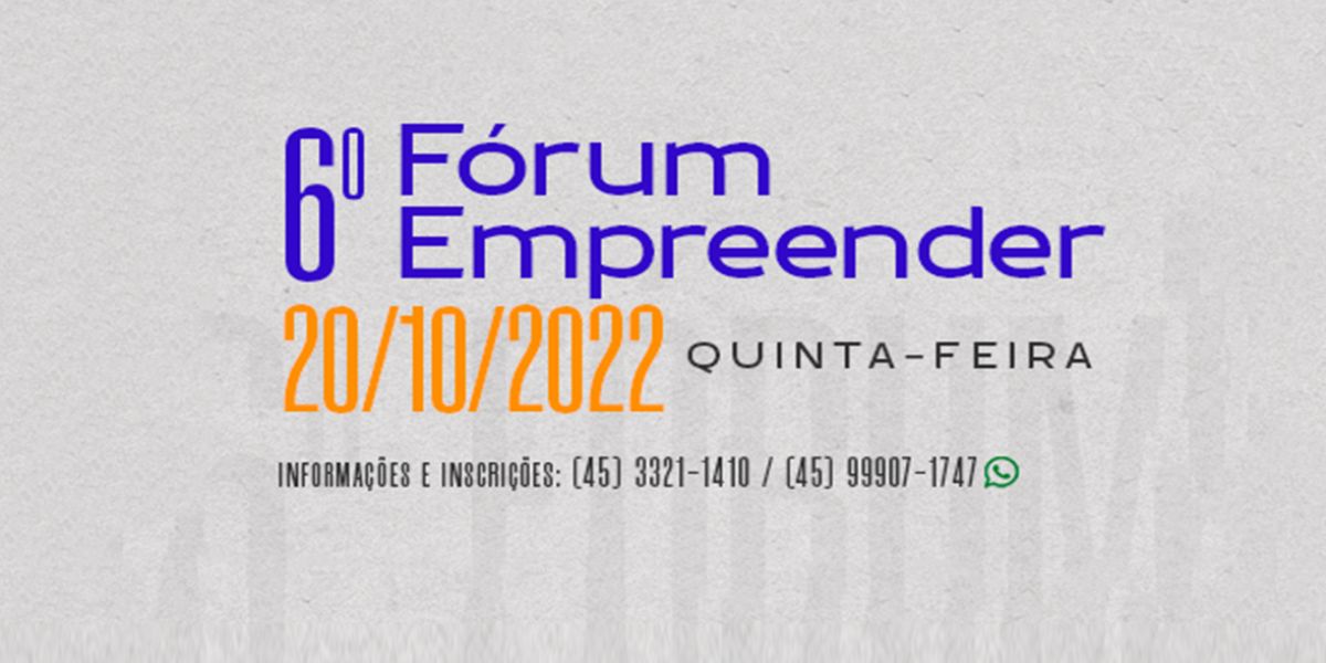 Acic realiza nesta quinta o 6º Fórum Empreender