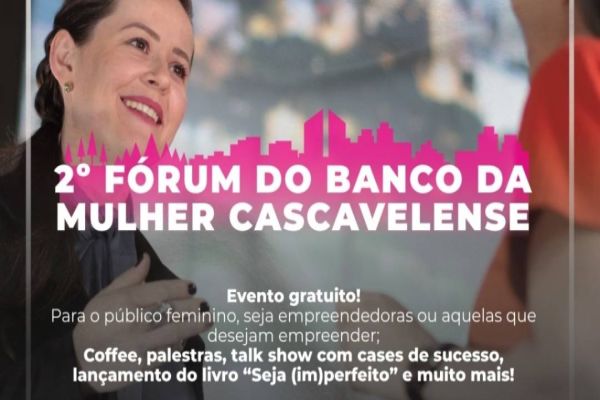 Empresárias e candidatas a empreender é o foco do 2º Fórum do Banco da Mulher Cascavelense