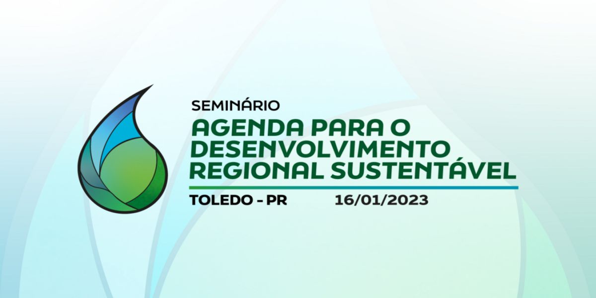 Toledo sedia evento sobre Desenvolvimento Regional Sustentável