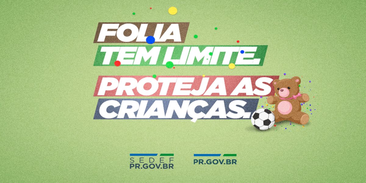 Governo reforça cuidados com as crianças durante o Carnaval e os canais de denúncia