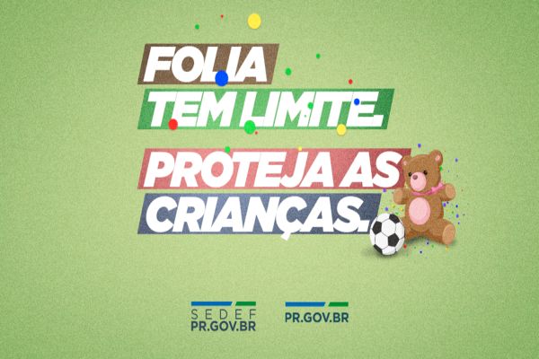 Governo reforça cuidados com as crianças durante o Carnaval e os canais de denúncia