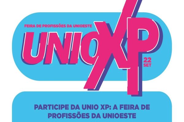 UNIO XP: A Feira das Profissões da Unioeste, campus Cascavel, é no próximo dia 22