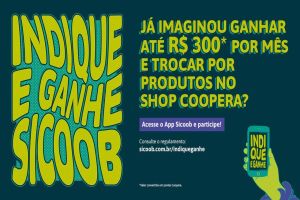Imagem referente à notícia: Sicoob dá R$ 300 em prêmios para quem indicar novos cooperados