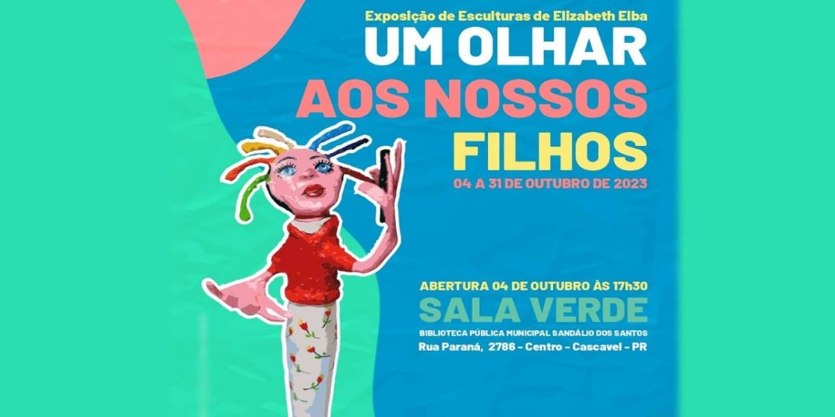 Exposição "Um Olhar aos nossos Filhos" de Elizabeth Elba chega a Cascavel