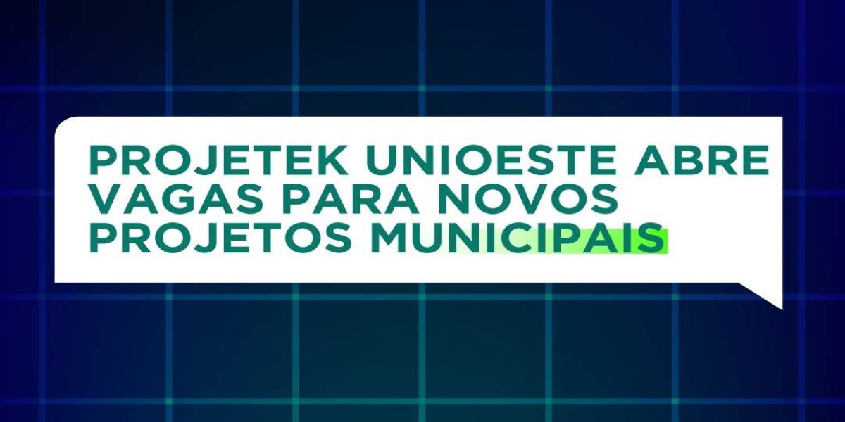 Projetek Unioeste abre vagas para novos projetos municipais