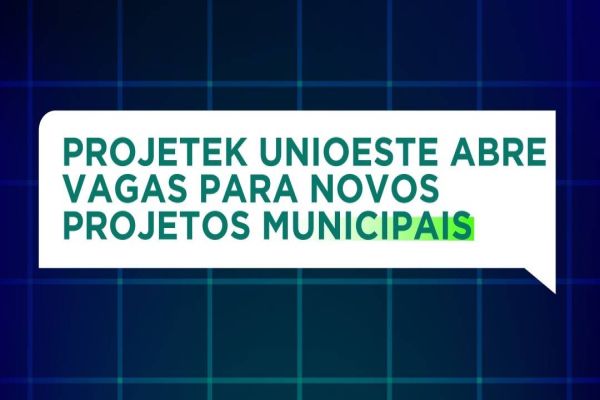 Projetek Unioeste abre vagas para novos projetos municipais