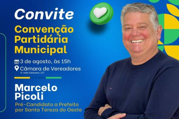 Marcelo Picoli será oficializado candidato a prefeito de Santa Tereza do Oeste no dia 3