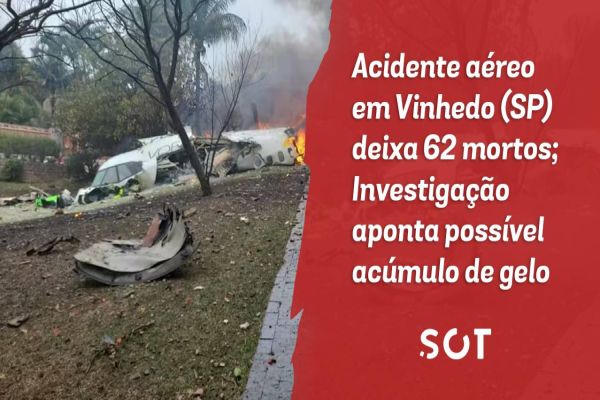 Imagem referente a notícia: Acidente aéreo em Vinhedo (SP) deixa 62 mortos; Investigação aponta possível acúmulo de gelo