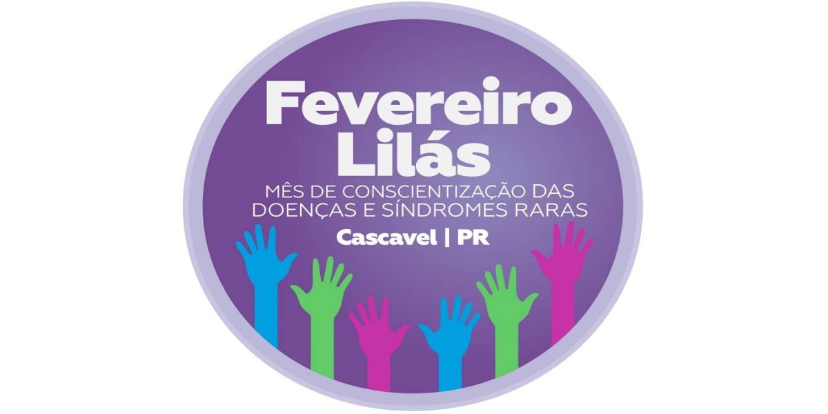 FEVEREIRO LILÁS: Cascavel terá caminhada para sensibilizar sobre as doenças e síndromes raras