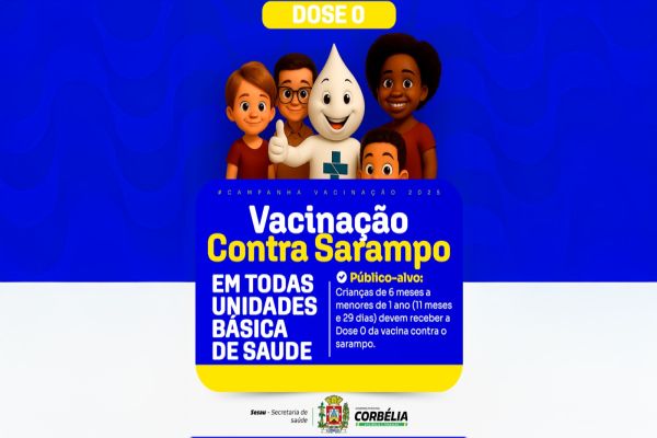 Imagem referente a notícia: Corbélia intensifica vacinação contra o sarampo para crianças menores de 1 ano