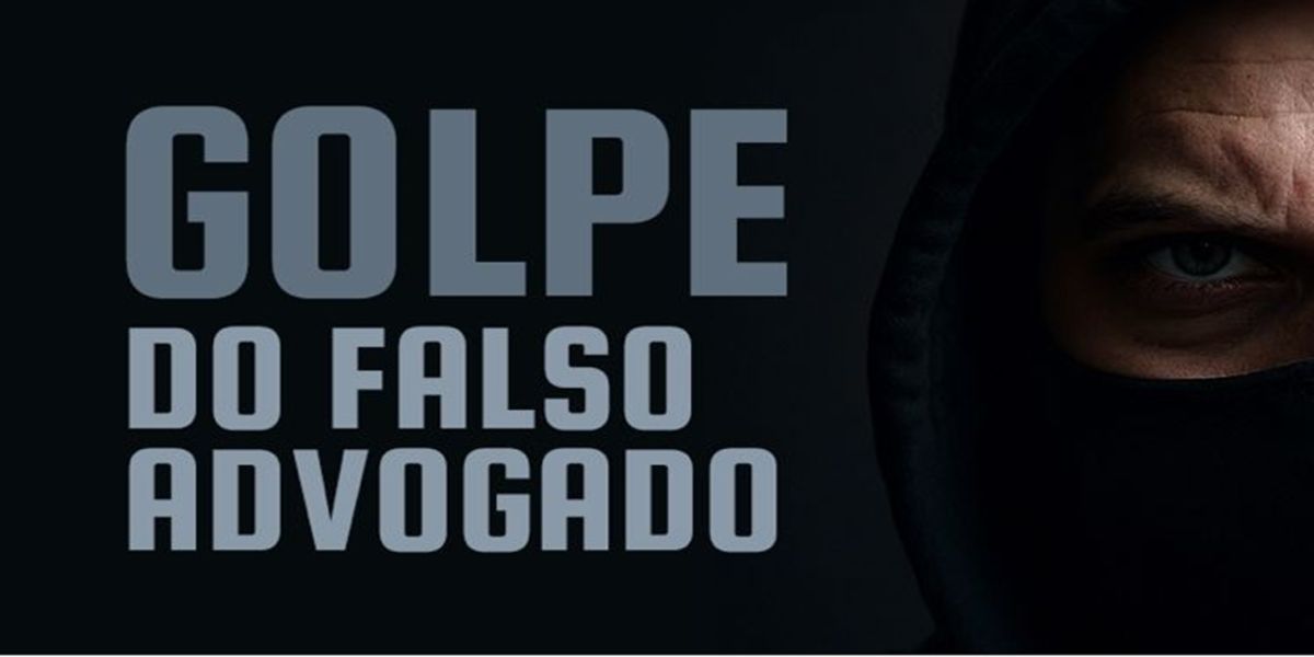 OAB Cascavel reforça o alerta sobre golpe do falso advogado