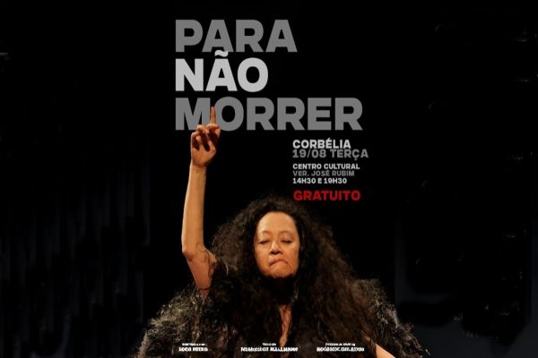 Corbélia recebe espetáculo premiado “Para Não Morrer” e oficina de teatro com Nena Inoue nos dias 19 e 20 de agosto