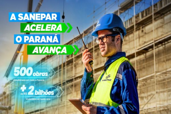 Nova campanha ressalta algumas das 500 obras da Sanepar em todo o Paraná