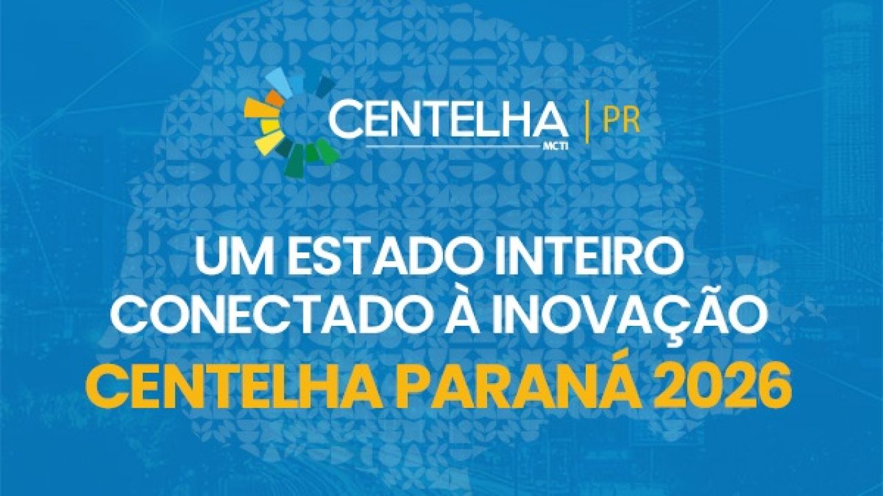 Na sua 3ª edição, programa Centelha Paraná bate recorde com 1.221 ideias inovadoras