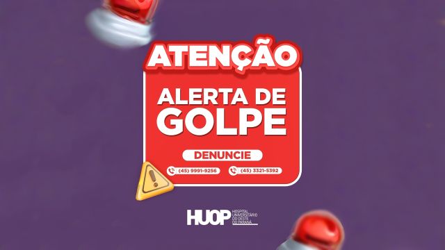 HUOP alerta população de Cascavel sobre golpe com falsas cobranças e reforça que atendimento é 100% gratuito
