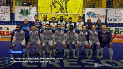 AFI Uniguaçu Itaipulândia vence fora de casa e assume terceiro lugar na Copa União