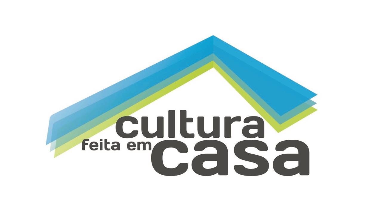 Cultura feita em casa: Inscrições até 27 de julho de 2020