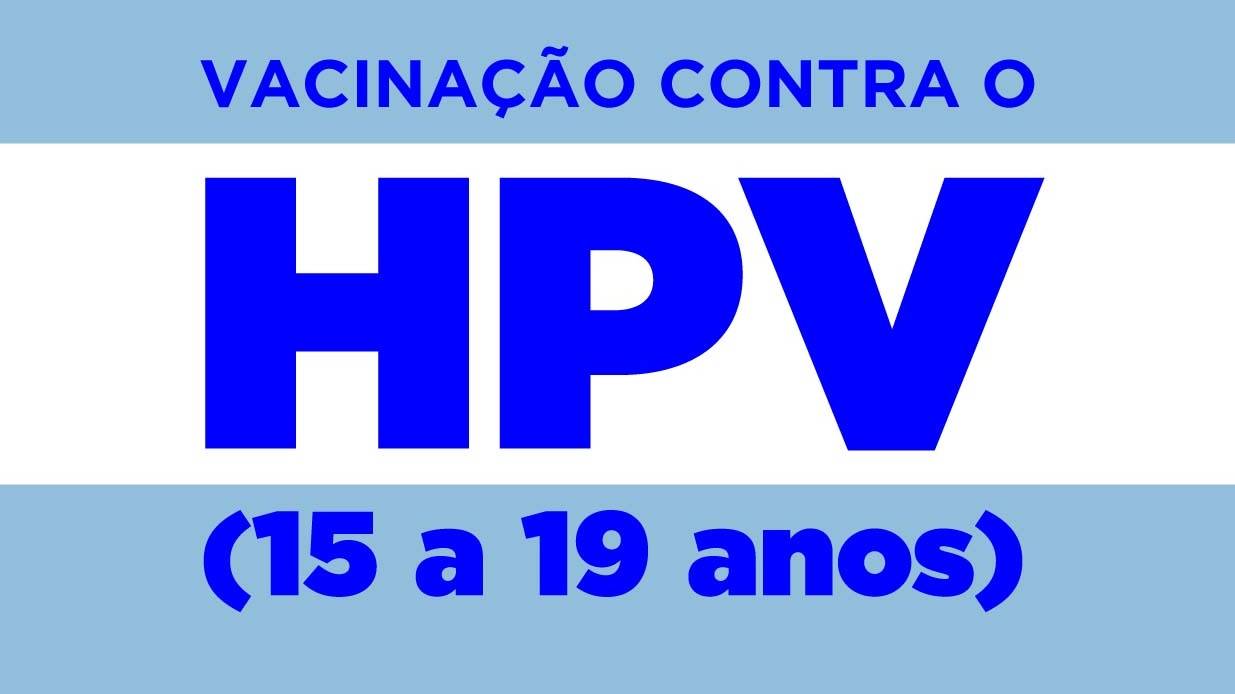 Saúde intensifica vacinação contra HPV passando a abranger adolescentes de 15 a 19 anos