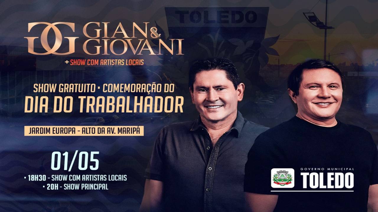 Gian e Giovani serão atração principal do Show do Trabalhador em Toledo