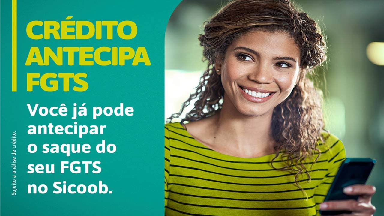 Antecipa FGTS: Sicoob lança campanha que permite o adiantamento do Saque-Aniversário