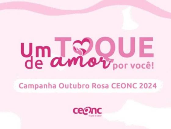 Outubro Rosa no CEONC é um toque de amor por você