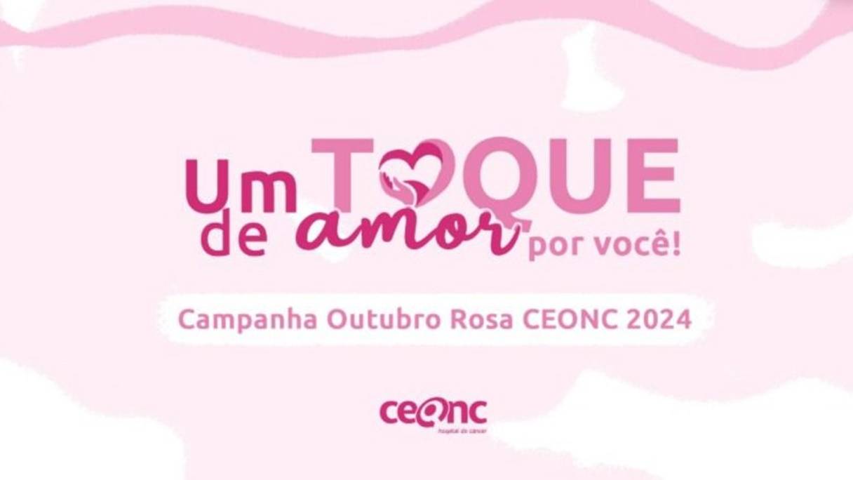 Outubro Rosa no CEONC é um toque de amor por você